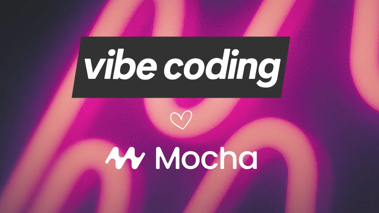 vibe code with mocha!